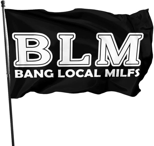 BLM, MILF, DILF, I EAT ASS flags!
